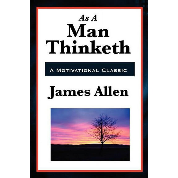 As a Man Thinketh, (Paperback)