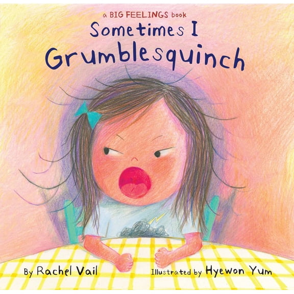 Rachel Vail: Sometimes I Grumblesquinch (Hardcover)