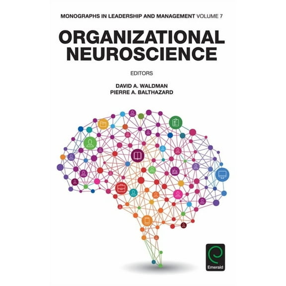 Monographs in Leadership and Management Organizational Neuroscience, Book 7, (Hardcover)
