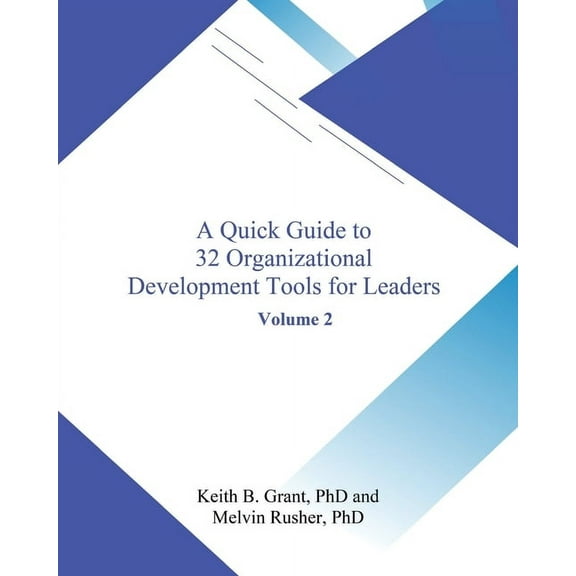 A Quick Guide to 32 Organizational Development Tools for Leaders, (Paperback)