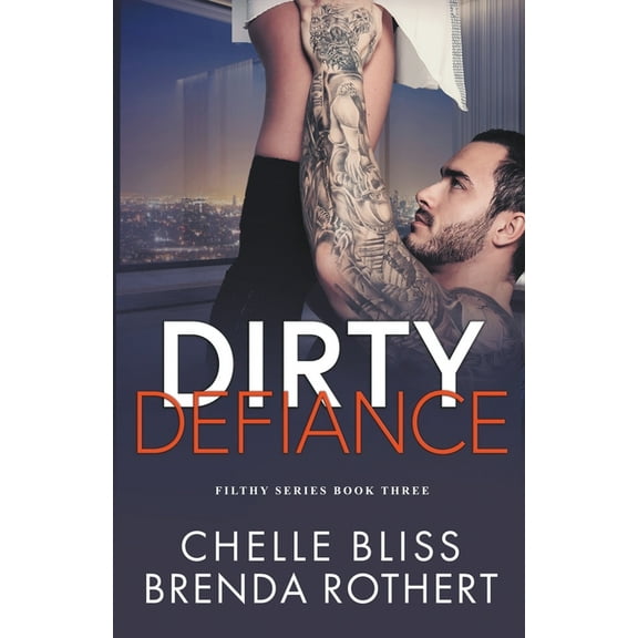 Filthy Dirty Defiance, Book 3, (Paperback)