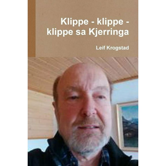 Klippe - klippe - klippe sa Kjerringa, (Paperback)