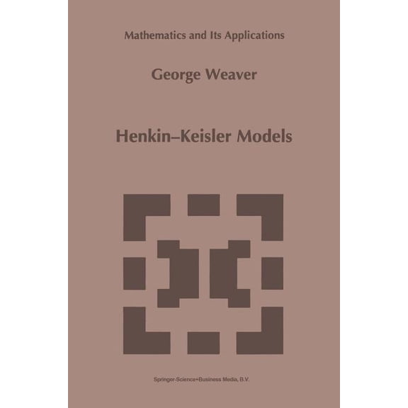 Mathematics and Its Applications Henkin-Keisler Models, Book 392, (Paperback)