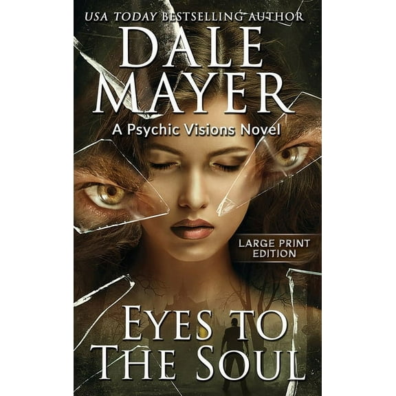 Psychic Visions (Large Print, Hardcover) Eyes to the Soul: A Psychic Visions Novel, Book 7, (Hardcover)