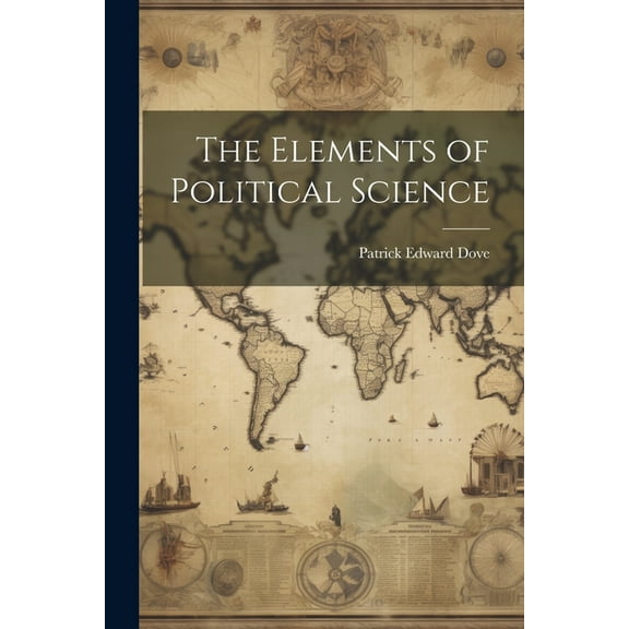 The Elements of Political Science (Paperback)