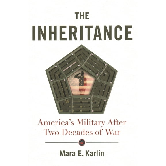 The Inheritance: America's Military After Two Decades of War, (Paperback)