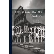 Die Germania Des Tacitus (Paperback)