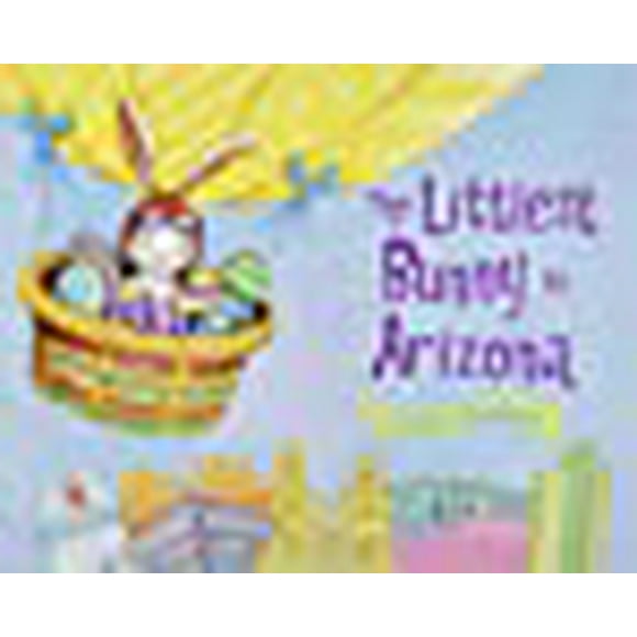 The Littlest Bunny in Arizona: An Easter Adventure