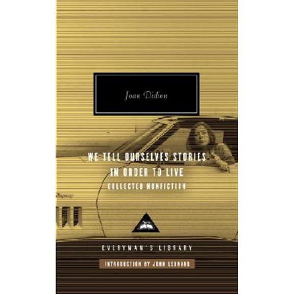 Pre-Owned We Tell Ourselves Stories in Order to Live: Collected Nonfiction Hardcover