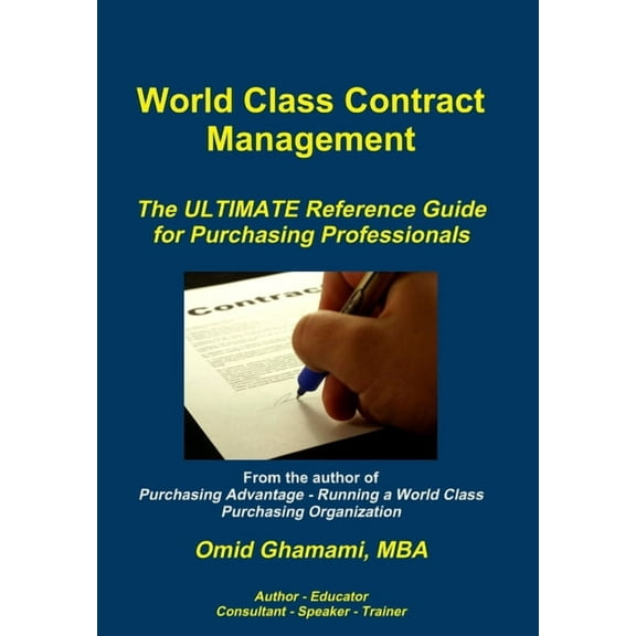 World Class Contract Management - The ULTIMATE Reference Guide for Purchasing Professionals (Hardcover)