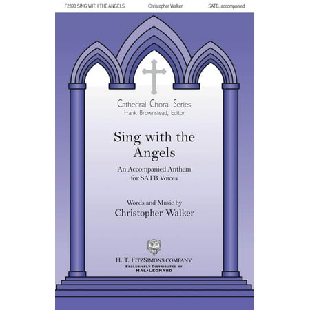 H.T. FitzSimons Company Sing with the Angels SATB composed by Christopher