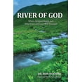thumbnail image 1 of Pre-Owned River of God: Where Religion Began and Why Grace and Love Will Triumph Paperback, 1 of 1