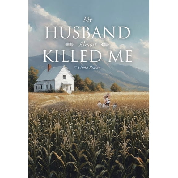 My Husband Almost Killed Me, (Hardcover)