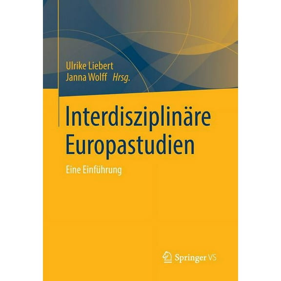 InterdisziplinÃ¤re Europastudien: Eine EinfÃ¼hrung, (Paperback)