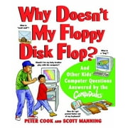 Angle View: Why Doesn't My Floppy Disk Flop? : And Other Kids' Computer Questions Answered by the CompuDudes, Used [Paperback]