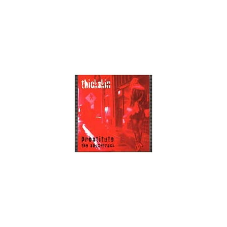 Thick Skin - Prostitute the Soundtrack (CD)