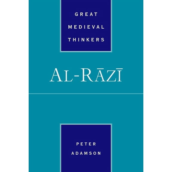 Great Medieval Thinkers Al-Rāzī, (Paperback)