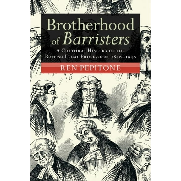 Modern British Histories Brotherhood of Barristers, (Paperback)