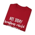 thumbnail image 3 of Not Today Heathen Child Not Today Boy Mom | Family Reunion | Wifey | 2nd Grade | Teaching  Unisex Garment-Dyed T-shirt, 3 of 4