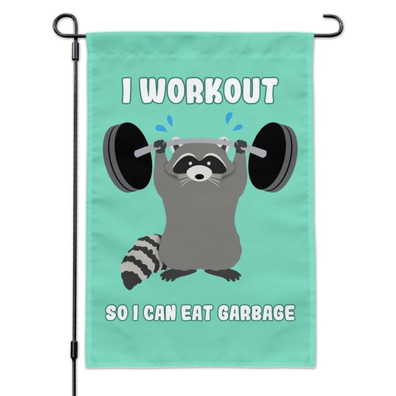 I Workout So I Can Eat Garbage Raccoon Trash Panda Funny Garden Yard Flag