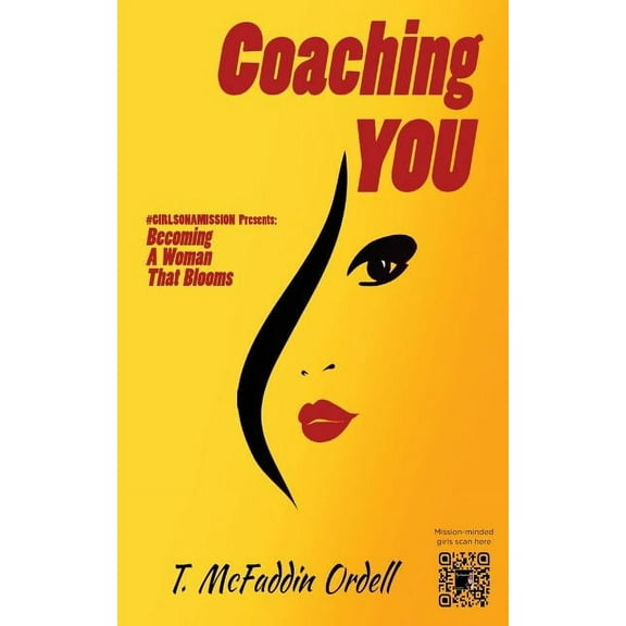 Coaching YOU: Becoming a Woman That Blooms, (Paperback)