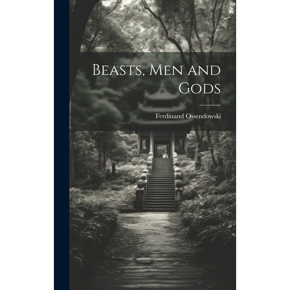 Beasts, Men and Gods