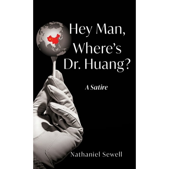 Hey Man, Where's Dr. Huang?, (Hardcover)