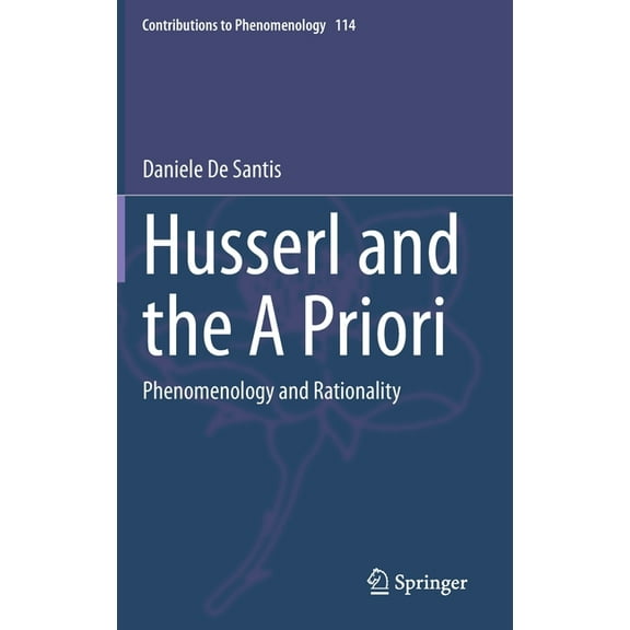 Contributions to Phenomenology Husserl and the a Priori: Phenomenology and Rationality, Book 114, (Hardcover)