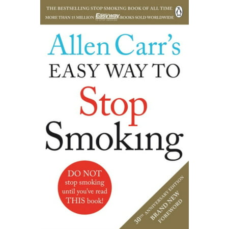 Allen Carr's Easy Way to Stop Smoking : Revised (The Best Way To Stop Smoking Cigarettes)