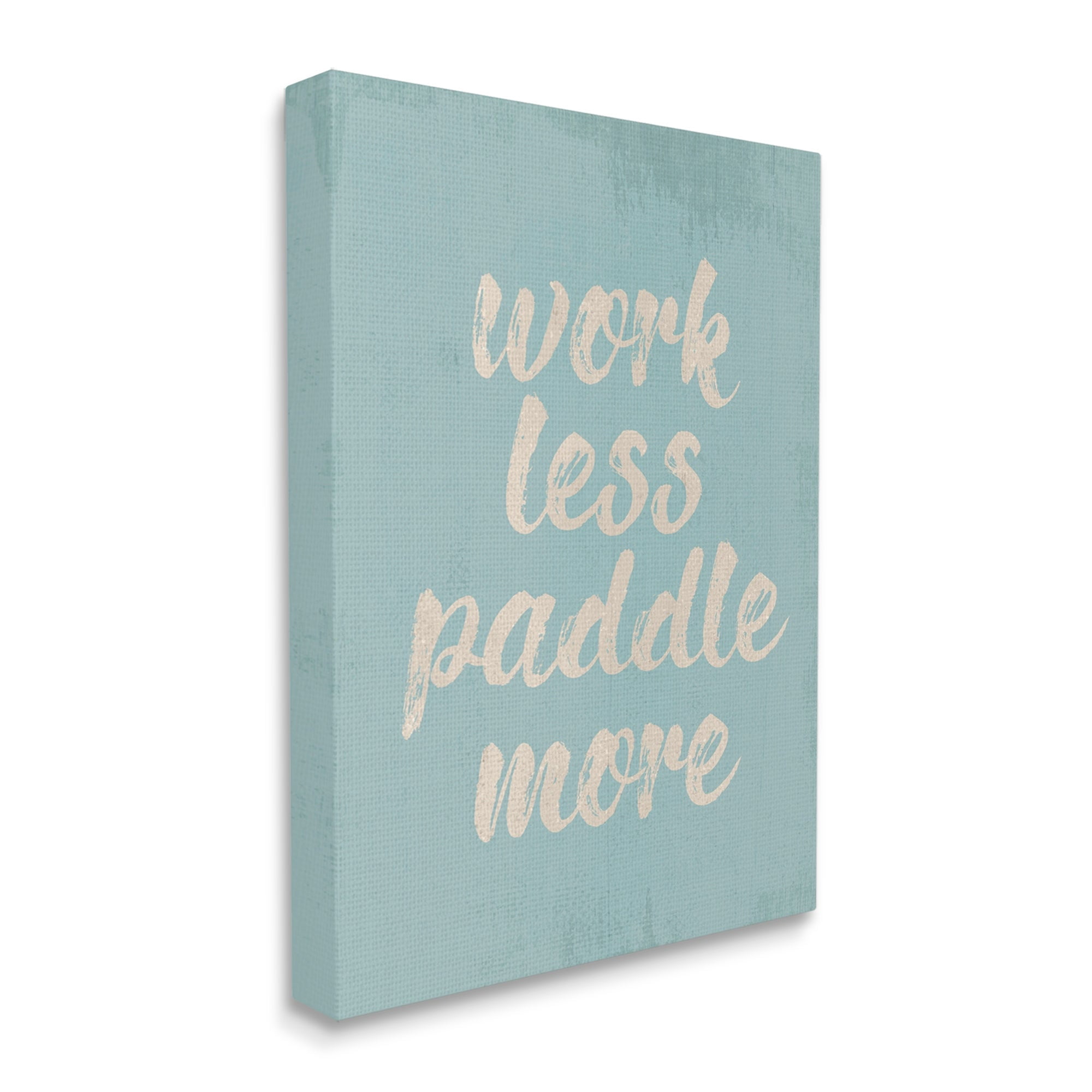 Stupell Industries Work Less Paddle More Nautical Phrase Tranquil Blue, 24 x 30,Design by Daphne Polselli