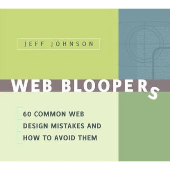 Pre-Owned Web Bloopers: 60 Common Web Design Mistakes, and How to Avoid Them (Interactive Technologies) (Paperback) 1558608400 9781558608405