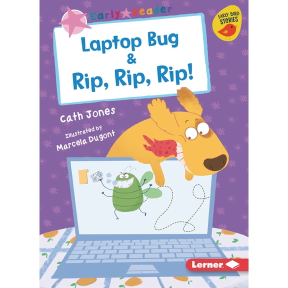 Early Bird Readers -- Pink (Early Bird Stories (Tm)): Laptop Bug & Rip, Rip, Rip! (Paperback)