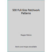 500 Full-Size Patchwork Patterns [Paperback - Used]
