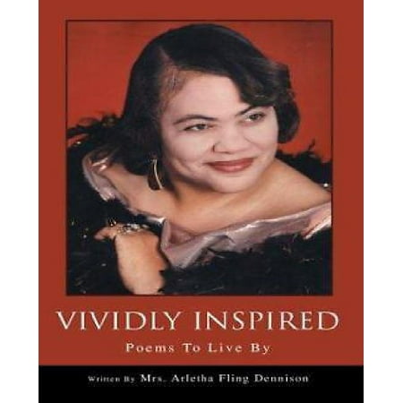 Vividly Inspired : Poems to Live by