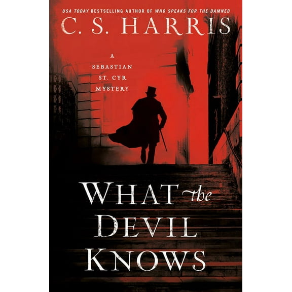 Sebastian St. Cyr Mystery: What the Devil Knows (Hardcover)