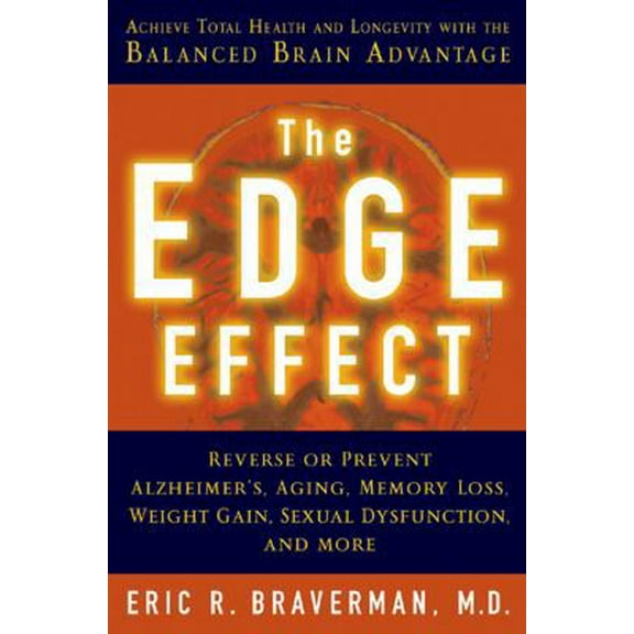 Pre-Owned The Edge Effect: Achieve Total Health and Longevity With the Balanced Brain Advantage (Hardcover) 1402712057 9781402712050