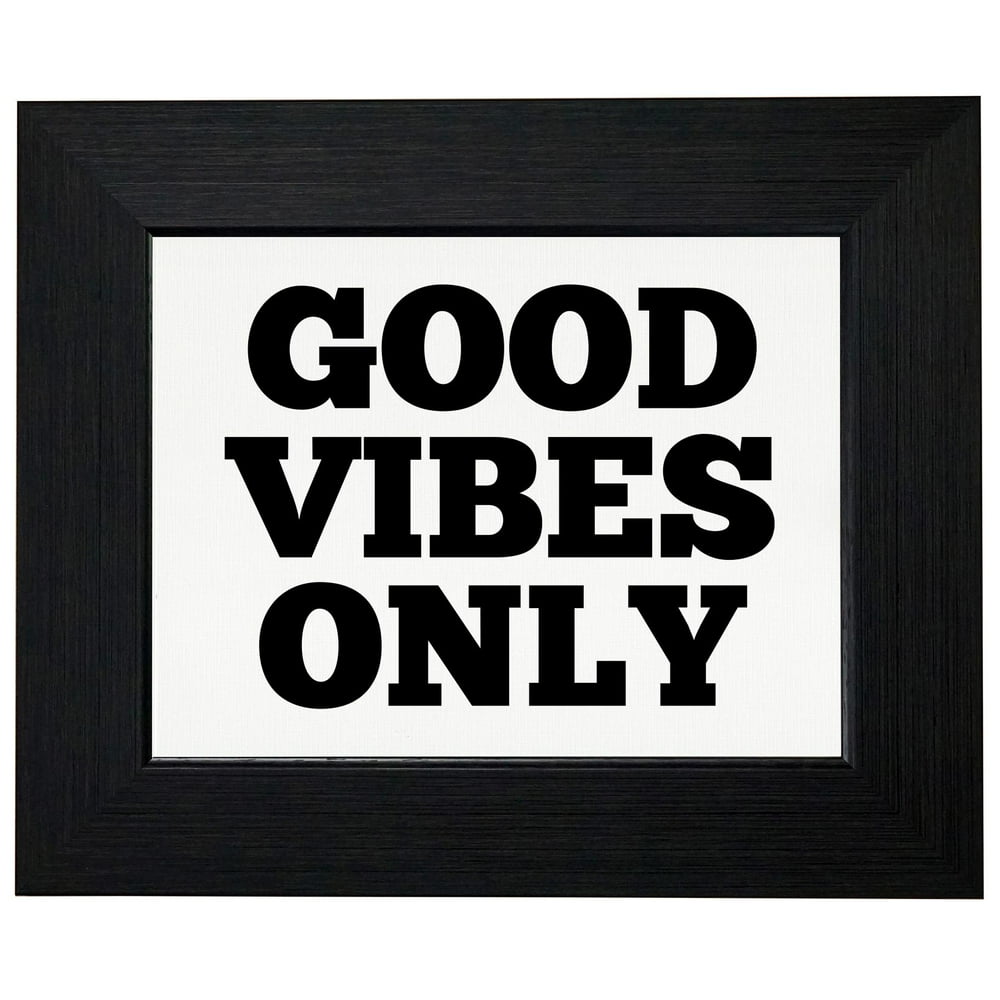 Good Vibes Only Large Print Inspirational Meaning Framed Print Poster