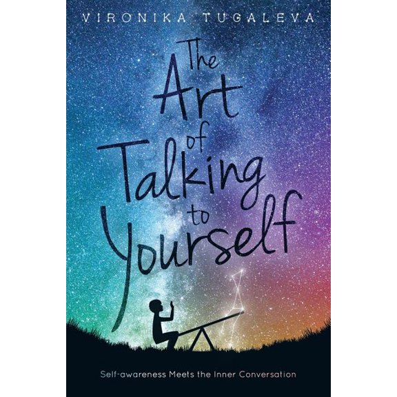 The Art of Talking to Yourself: Self-Awareness Meets the Inner Conversation, (Paperback)