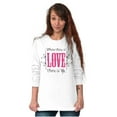 thumbnail image 4 of Where There's Love Beautiful Quote Women's Long Sleeve T Shirt Brisco Brands M, 4 of 5
