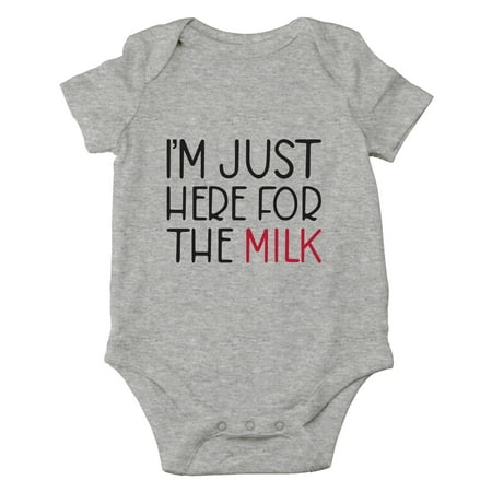 

Im Just Here for The Milk - Get Milk Or Cry Tryin - Cute One-Piece Infant Baby Bodysuit