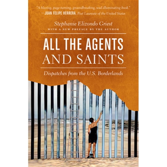 Pre-Owned All the Agents and Saints, Paperback Edition: Dispatches from the U.S. Borderlands (Paperback) 1469659247 9781469659244