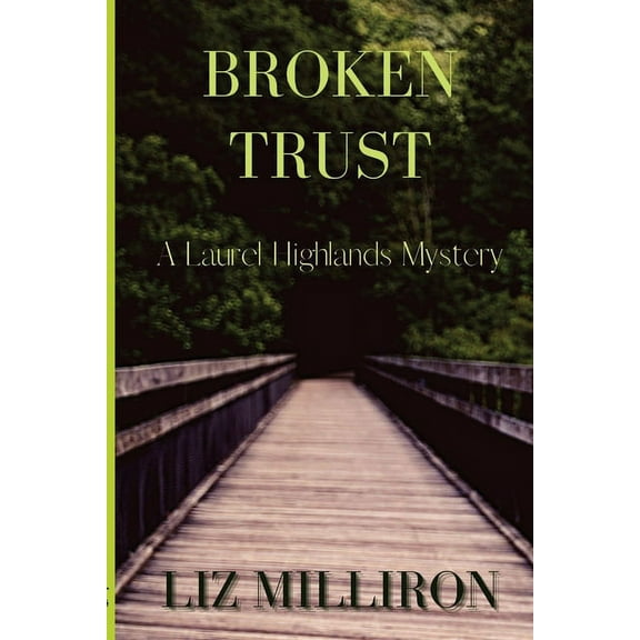 A Laurel Highlands Mystery Broken Trust: A Laurel Highlands Mystery, Book 3, (Paperback)