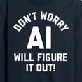 thumbnail image 3 of Instant Message - Don't Worry AI Will Figure It Out - Men's Long Sleeve T-Shirt, 3 of 6