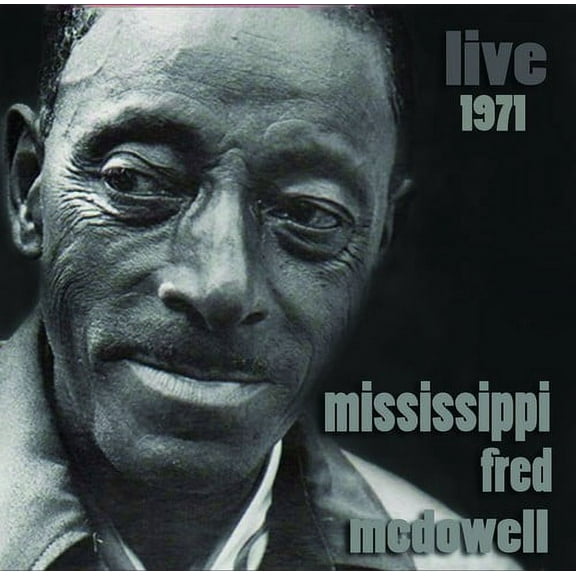 Mississippi Fred McDowell - Live 1971 - Music & Performance - CD