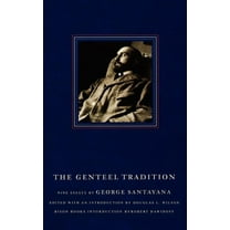 The Genteel Tradition : Nine Essays by George Santayana (Paperback)