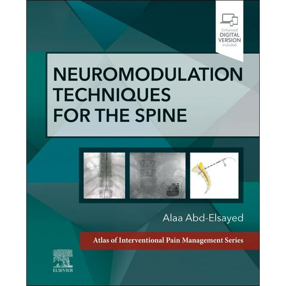 Neuromodulation Techniques for the Spine: A Volume in the Atlas of Interventional Pain Management Series, (Hardcover)