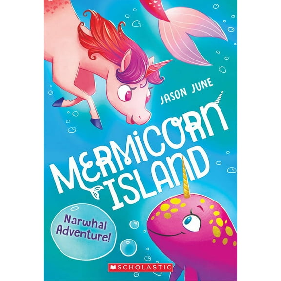 Mermicorn Island Narwhal Adventure! (Mermicorn Island #2): Volume 2, (Paperback)