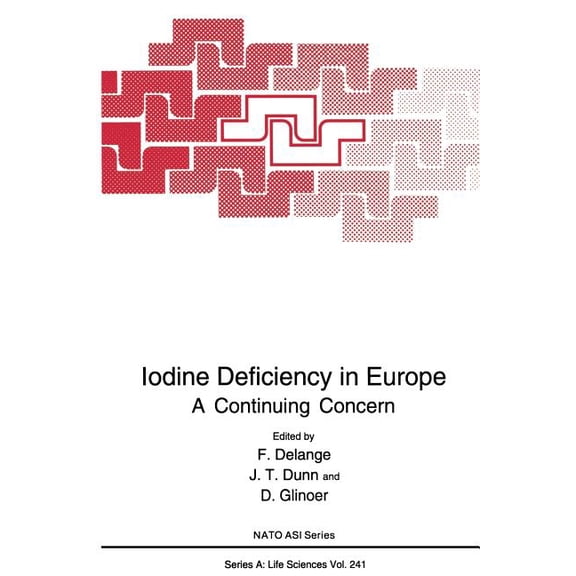 NATO Science Series A: Iodine Deficiency in Europe: A Continuing Concern, Book 241, (Paperback)