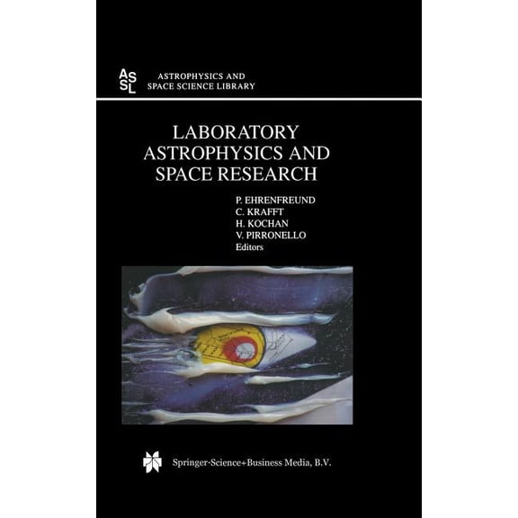 Astrophysics and Space Science Library Laboratory Astrophysics and Space Research, Book 236, (Hardcover)