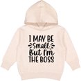 thumbnail image 2 of Inktastic I May Be Small but I'm the Boss Toddler Hoodie, 2 of 4